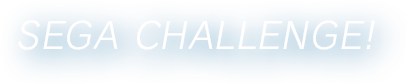 SEGA CHALLENGE